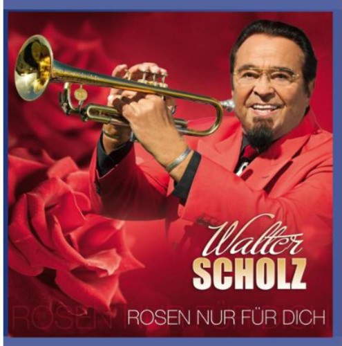 Scholz,walter - Rosen Fur Dich - Music CD
