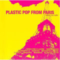 Plastic Pop From Paris / Various - Plastic Pop From Paris / Various - Music CD