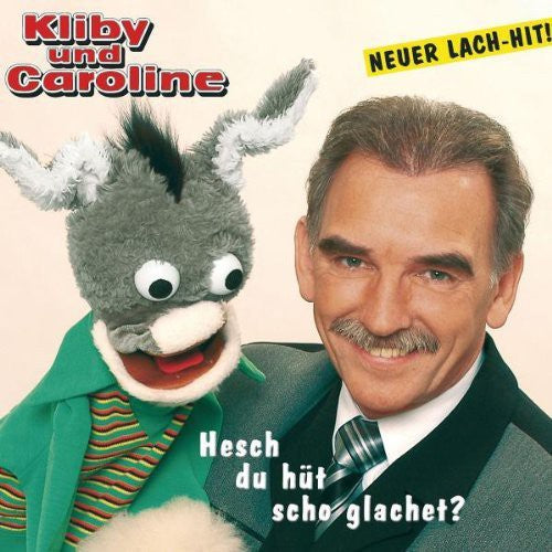 Kliby & Caroline - Hesch Du Hut Scho Glachet - Music CD