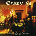 Crazy 8s - Still Crazy After All These Beers - Music CD
