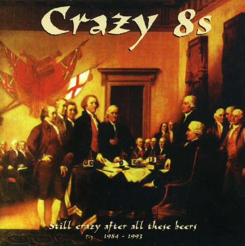 Crazy 8s - Still Crazy After All These Beers - Music CD