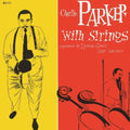 Parker,charlie - Charlie Parker With Strings - Vinyl Record