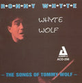 Whyte,ronnie - Whytewolf - The Songs Of Tommy Wolf - Music CD
