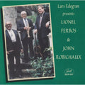 Edegran,lars - Lars Edegran Presents Lionel Ferbos & John - Music CD
