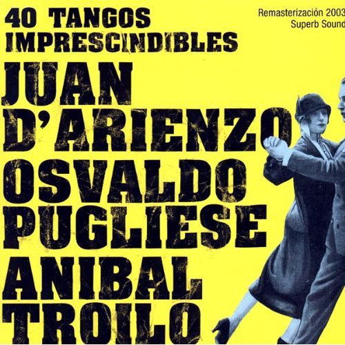 D'arienzo / Pugliese / Troilo - 40 Tangos Imprescindibles - Music CD