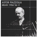 Piazzolla,astor - Milan 1984 2 - Music CD