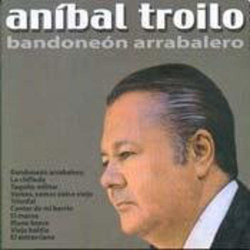 Troilo,anibal - Bandoneon Arrabalero - Music CD