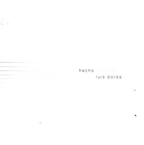 Borda,luis - Hecho 1985 - 2003 - Music CD