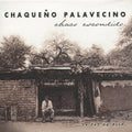 Chaqueno Palavecino - Chaco Escondido Yo Soy De Alla - Music CD