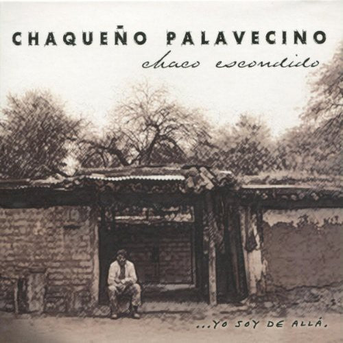 Chaqueno Palavecino - Chaco Escondido Yo Soy De Alla - Music CD