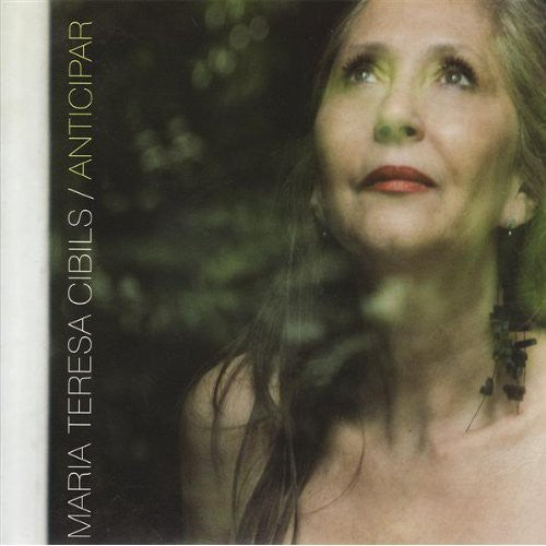 Cibils,maria Teresa - Anticipar - Music CD