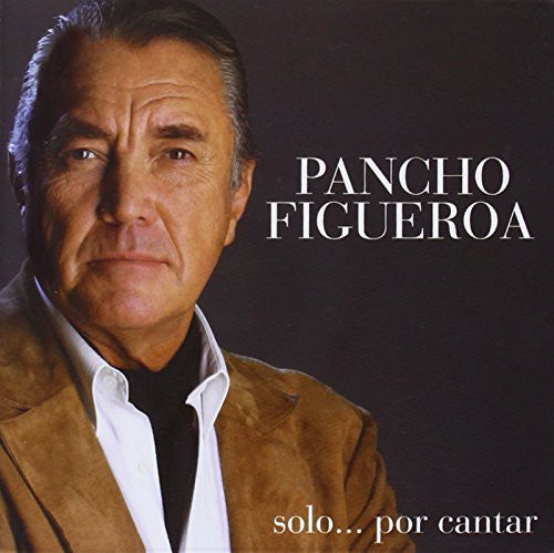 Figueroa,pancho - Solo Por Cantar - Music CD