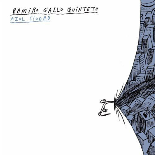 Gallo,ramiro Quinteto - Azul Ciudad - Music CD