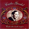 Gardel,carlos - Cada Dia Canta Mejor - Music CD