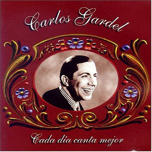 Gardel,carlos - Cada Dia Canta Mejor - Music CD