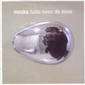 Moska - Tudo Novo De Novo - Music CD