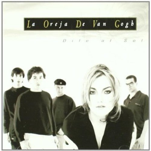 Oreja De Van Gogh - Dile Al Sol - Music CD