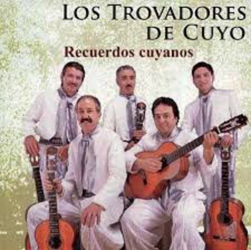 Trovadores De Cuyo - Recuerdos Cuyanos - Music CD