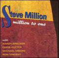 Million,steve - Million To One - Music CD