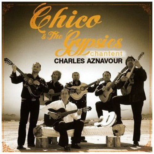 Chico & Gipsy - Chico Et Les Gypsies Chantent Aznavour - Music CD