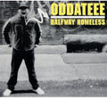 Oddateee - Halfway Homeless - Music CD