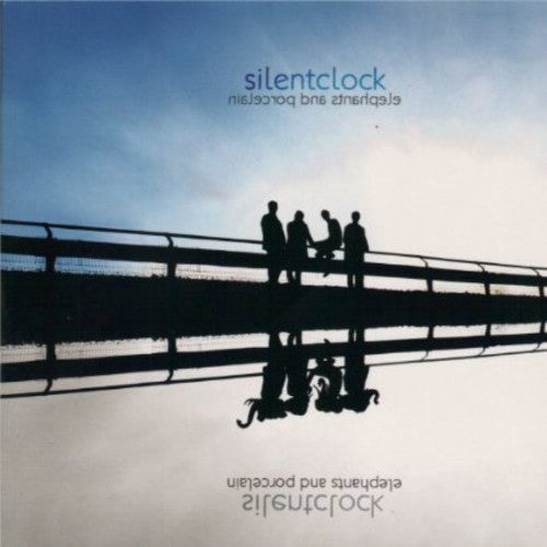 Silentclock - Elephants & Porcelain - Music CD