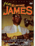 Millgan,max - Play Elmore James - DVD