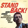 Musselwhite,charlie South Side Band - Stand Back - Music CD