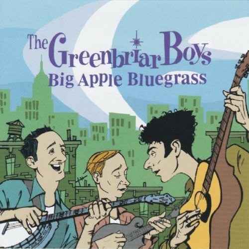Greenbriar Boys - Big Apple Bluegrass - Music CD