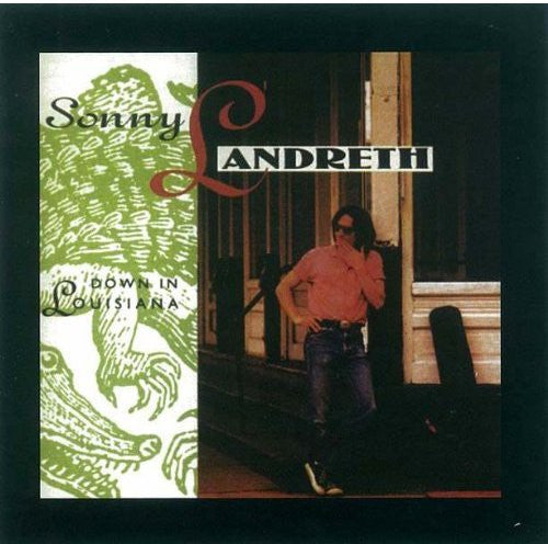 Landreth,sonny - Down In Louisiana - Music CD