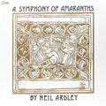Ardley,neil - Symphony Of Armaranths - Vinyl Record