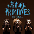 Future Primitive - Into The Primitive - Vinyl Record