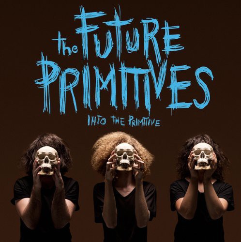 Future Primitive - Into The Primitive - Vinyl Record