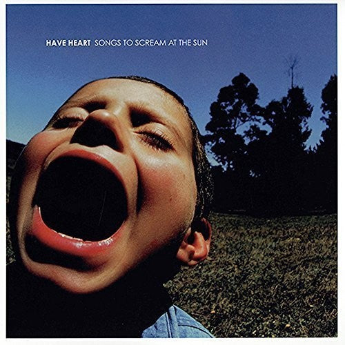 Have Heart - Songs To Scream At The Sun - Vinyl Record
