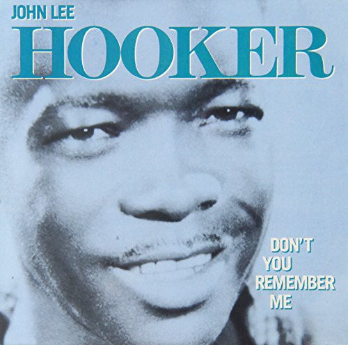 Hooker,john Lee - You Don't Remember Me - Music CD