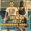Kelly,brendan & Wandering Birds - I'd Rather Die Than Live Forever - Music CD
