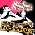Mojo Kings - Whatever Happened To Rock N Roll - Music CD