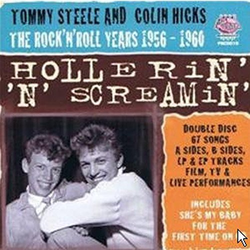 Steele,tommy / Hicks,colin - Hollerin N Screamin: Rock N Roll Years 1956 - 1960 - Music CD