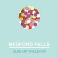 Bedford Falls - Elegant Balloons - Vinyl Record