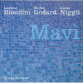 Biondini / Godard / Niggli - Mavi - Music CD