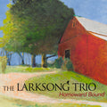 Larksong Trio - Homeward Bound - Music CD
