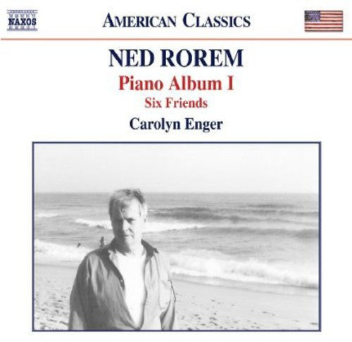 Rorem / Enger,carolyn - Piano Album I: Six Friends - Music CD