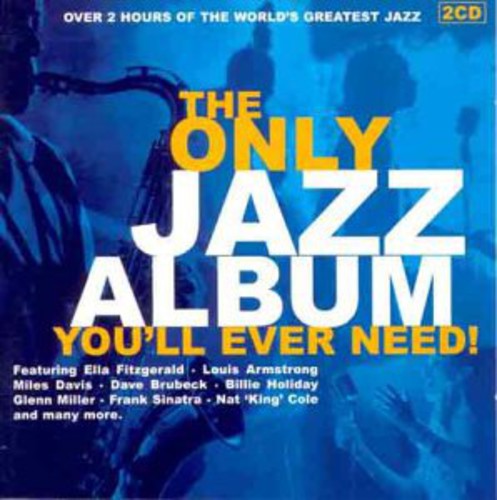 Only Jazz Album You'll Ever Need / Various - Only Jazz Album You'll Ever Need / Various - Music CD