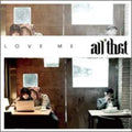 All That - Love Me - Music CD