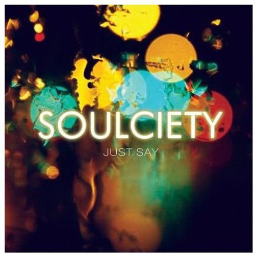 Soulciety - Just Say - Music CD Single