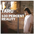 Taru - 100 Percent Reality - Music CD