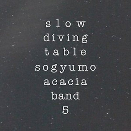 Sogyumo Acacia Band - Slow Diving Table - Music CD