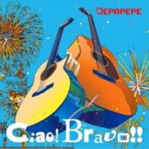 Depapepe - Ciao Bravo - Music CD