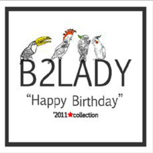 B2lady - Happy Birthfay - Music CD