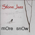 Stone Jazz - More Snow - Music CD